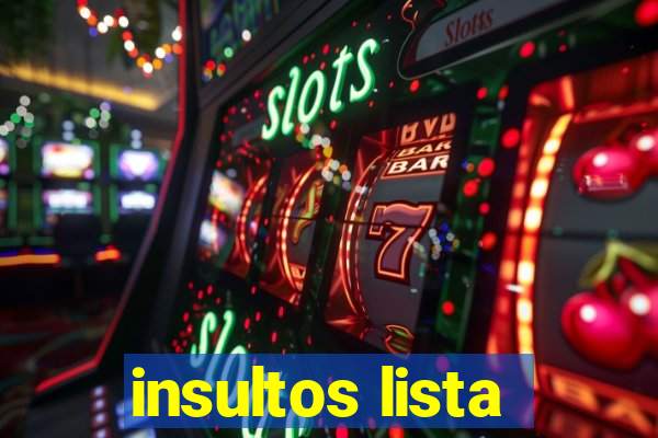 insultos lista