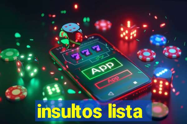 insultos lista