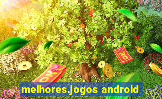 melhores.jogos android