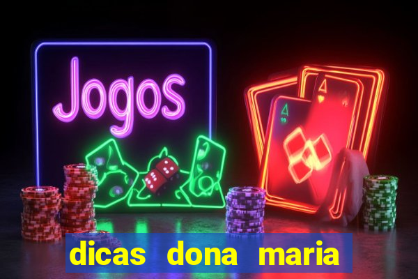 dicas dona maria jogo do bicho