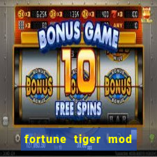 fortune tiger mod apk dinheiro infinito