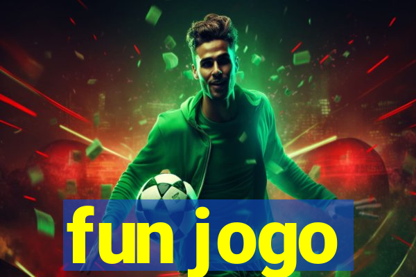 fun jogo