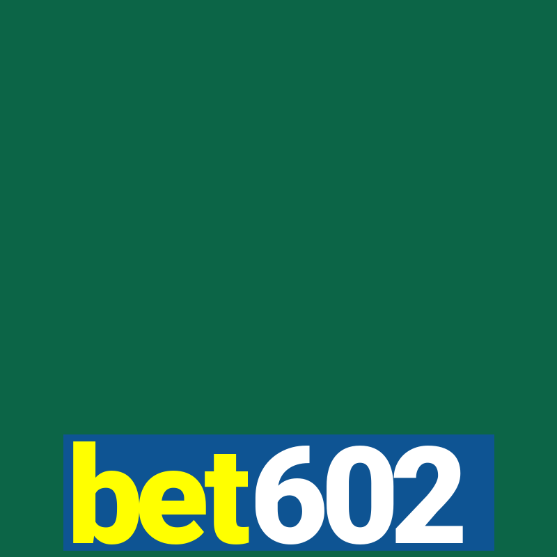 bet602