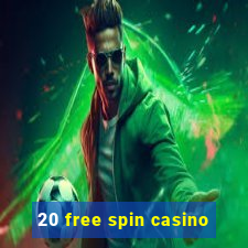 20 free spin casino