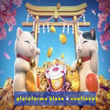 plataforma blaze é confiavel