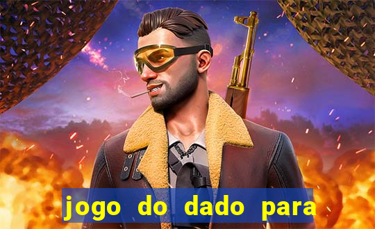 jogo do dado para ganhar dinheiro