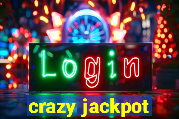 crazy jackpot