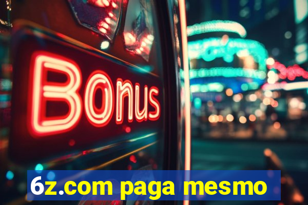 6z.com paga mesmo