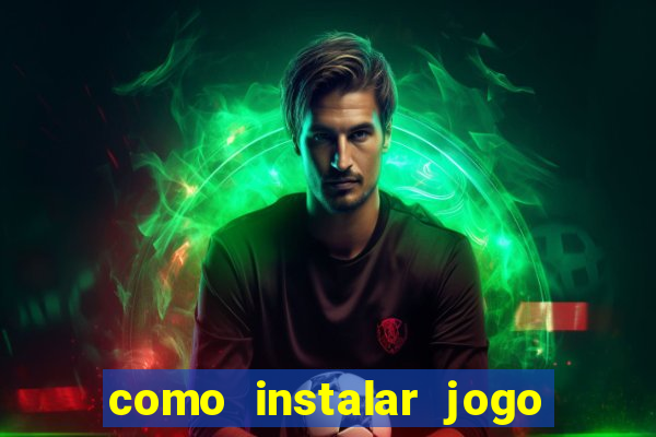 como instalar jogo do tigre