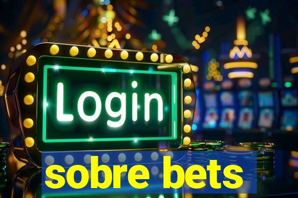 sobre bets