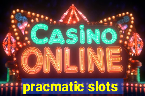 pracmatic slots