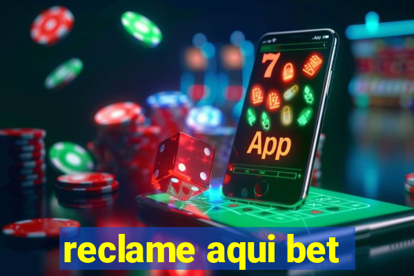 reclame aqui bet