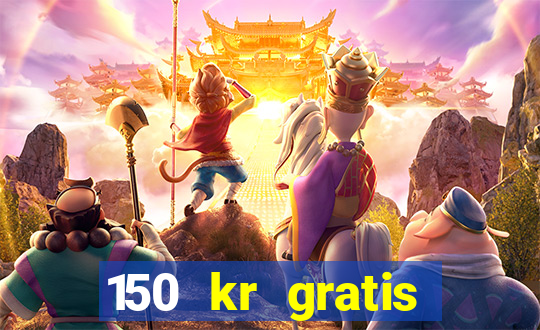 150 kr gratis casino uten innskudd