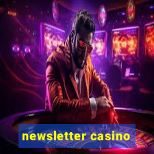 newsletter casino