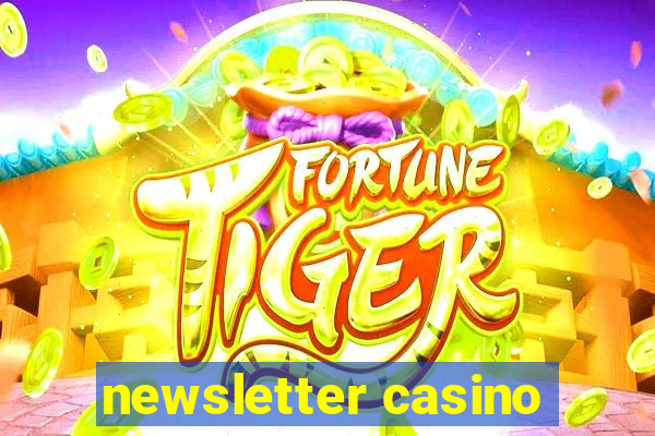 newsletter casino