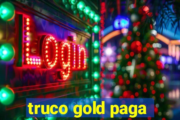 truco gold paga