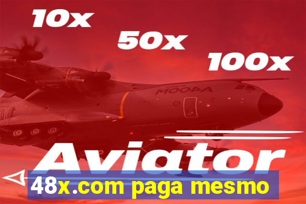 48x.com paga mesmo