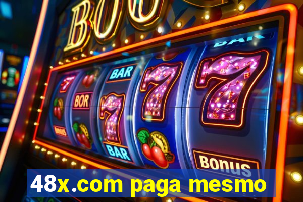 48x.com paga mesmo