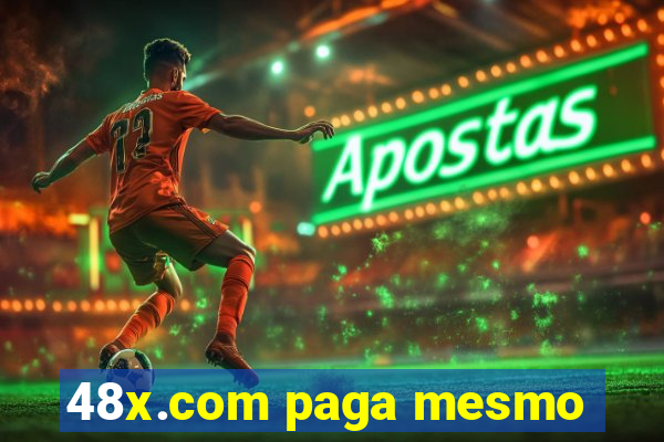 48x.com paga mesmo