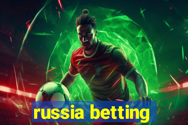 russia betting