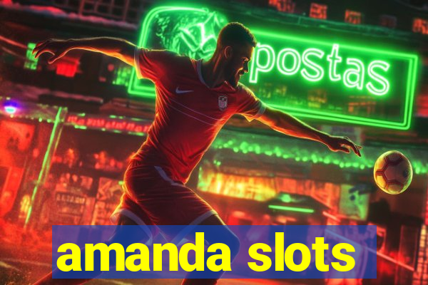 amanda slots