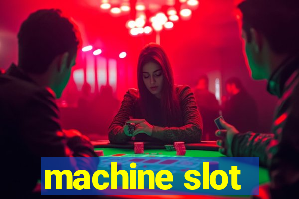 machine slot