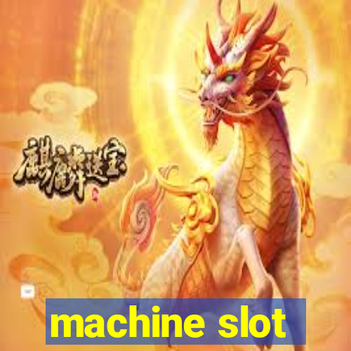 machine slot