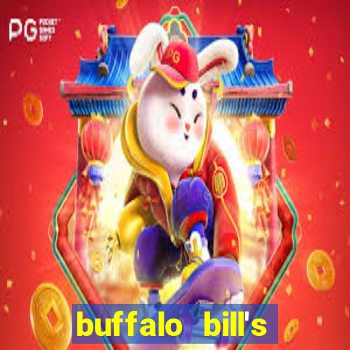 buffalo bill's resort & casino