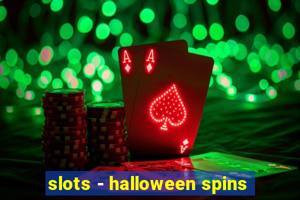 slots - halloween spins