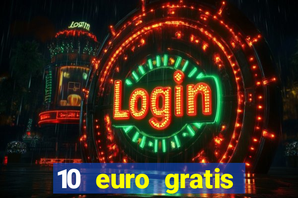 10 euro gratis casino ohne einzahlung