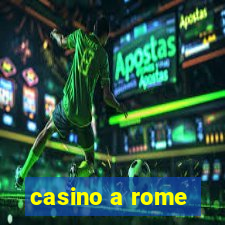 casino a rome