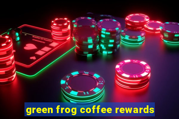 green frog coffee rewards