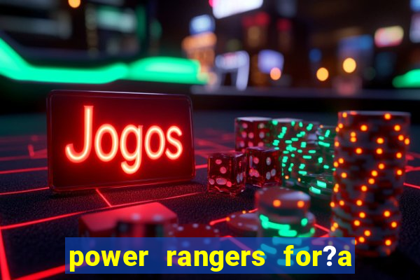 power rangers for?a animal jogos