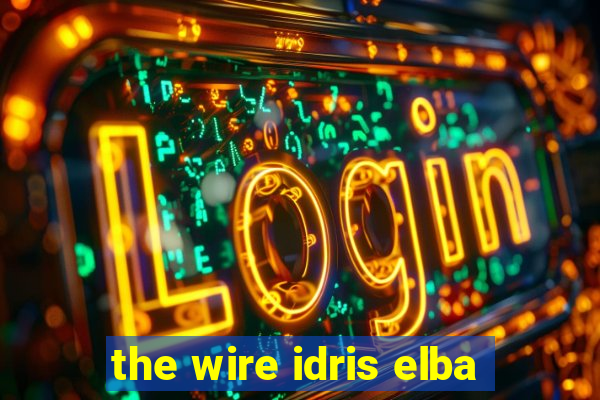 the wire idris elba