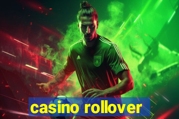 casino rollover