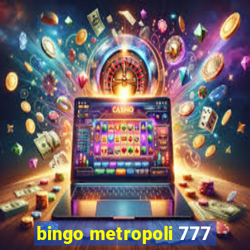 bingo metropoli 777