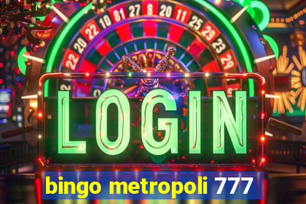 bingo metropoli 777