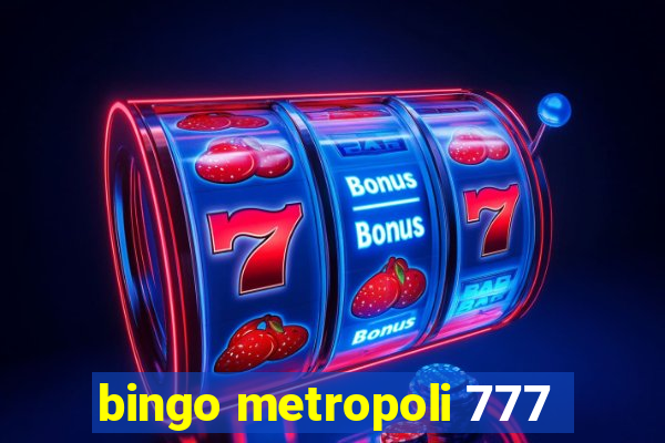 bingo metropoli 777