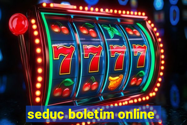 seduc boletim online