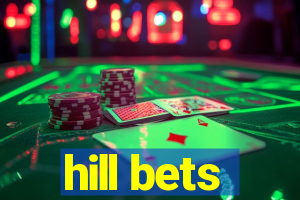 hill bets