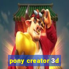 pony creator 3d