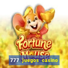 777 juegos casino maquinas tragamonedas