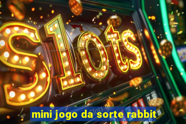 mini jogo da sorte rabbit