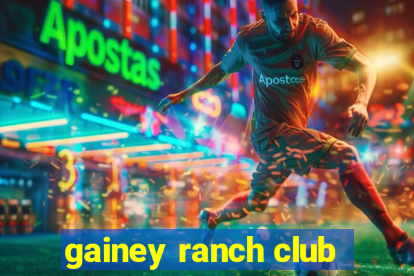 gainey ranch club