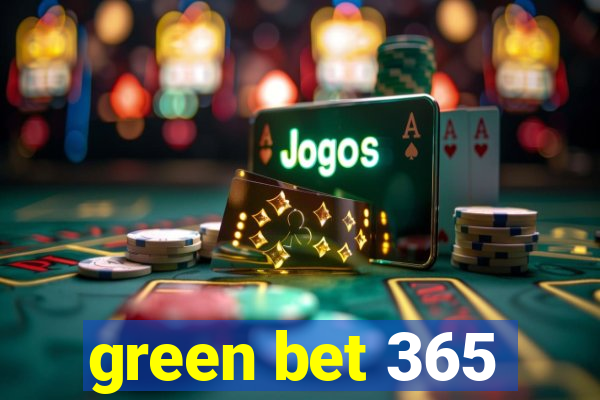 green bet 365