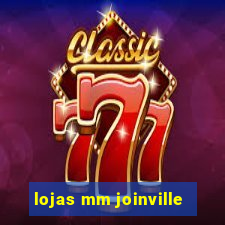 lojas mm joinville