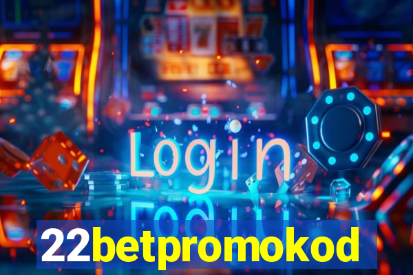 22betpromokod