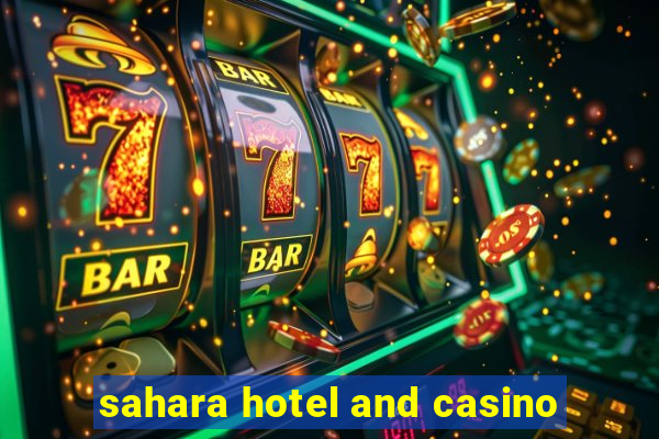 sahara hotel and casino