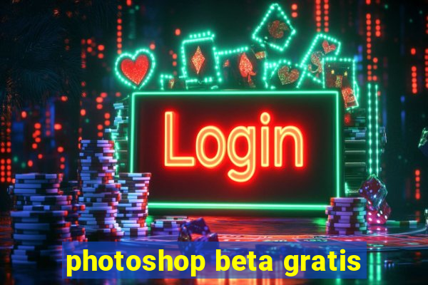 photoshop beta gratis