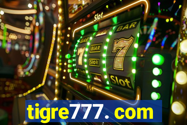 tigre777. com